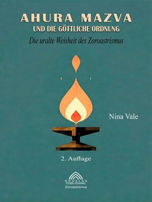 cover image of Ahura Mazva und die göttliche Ordnung